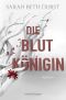 [Königinnen von Renthia 01] • Die Blutkönigin